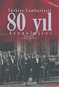 Türkiye Cumhuriyeti 80 Yıl Kronolojisi