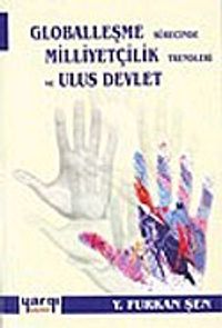 Globalleşme Sürecinde Milliyetçilik Trendleri ve Ulus Devlet