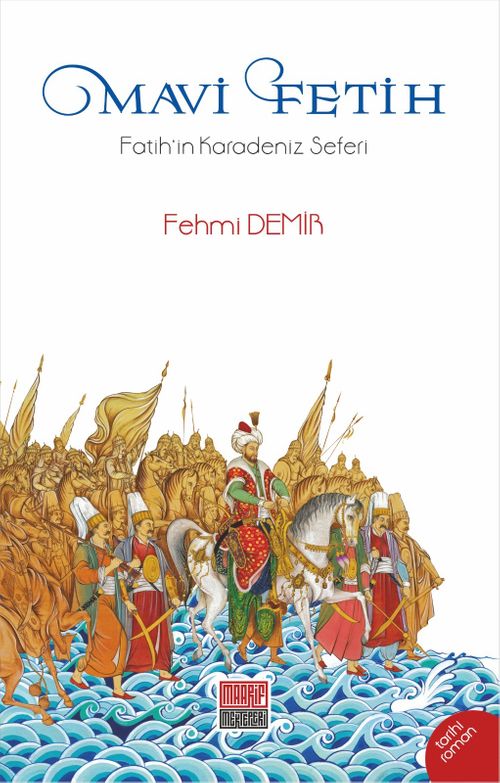 Mavi Fetih & Fatih'in Karadeniz Seferi