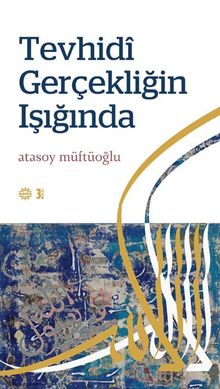 Tevhidi Gerçekliğin Işığında 