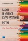 Farklı &Uuml;lkelerde Karşılaştırmalı Eğitim & Okul &Ouml;ncesi Eğitim Ağırlıklı