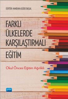 Farklı Ülkelerde Karşılaştırmalı Eğitim & Okul Öncesi Eğitim Ağırlıklı