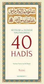 Metinleri ve Manzum Tercümeleriyle 40 Hadis