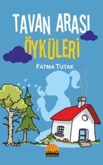 Tavan Arası Öyküleri