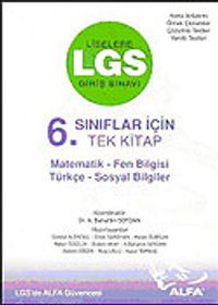 LGS Giriş Sınavı: 6. Sınıflar İçin Tek Kitap Matematik - Fen Bilgisi - Sosyal Bilgiler