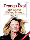 Zeynep &Ouml;zal: Bir Kadın Birka&ccedil; Hayat