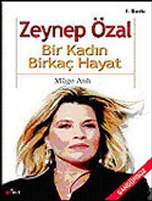 Zeynep Özal: Bir Kadın Birkaç Hayat
