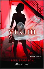 Yıkım / Aykırılar Serisi 3