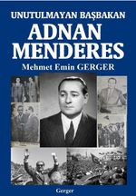 Unutulmayan Başbakan Adnan Menderes