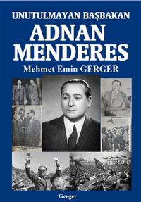 Unutulmayan Başbakan Adnan Menderes