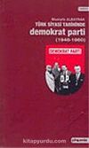 Türk Siyasi Tarihinde Demokrat Parti (1946-1960)