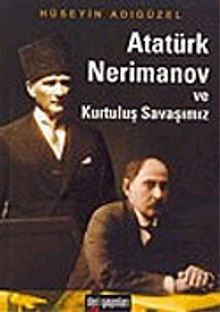 Atatürk Nerimanov ve Kurtuluş Savaşımız