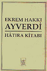 Ekrem Hakkı Ayverdi Hatıra Kitabı