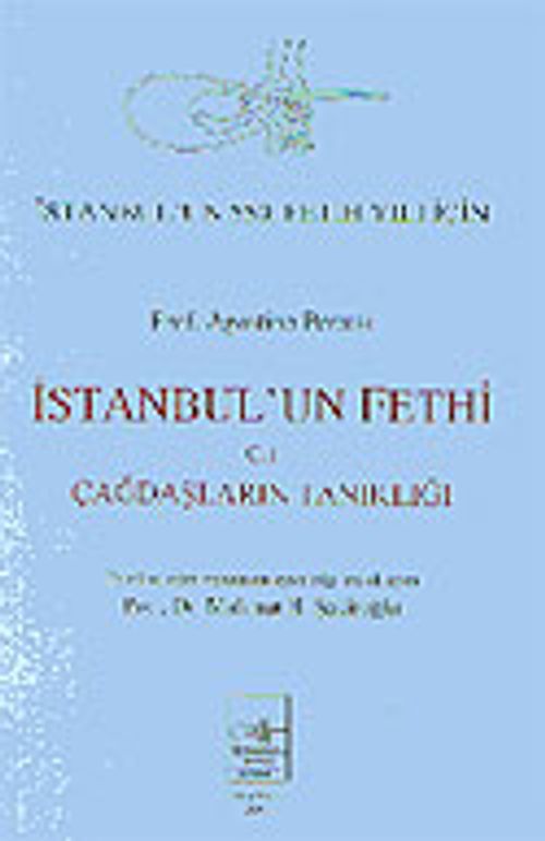 İstanbul'un Fethi Cilt 1/Çağdaşların Tanıklığı