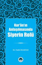Kur'an'ın Anlaşılmasında Siyerin Rolü