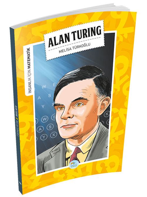 Alan Turing / İnsanlık İçin Matematik