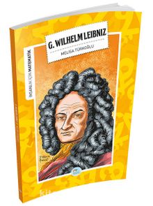 Gottfried WilHelm Leibniz / İnsanlık İçin Matematik