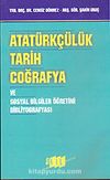 Atatürkçülük Tarih Coğrafya ve Sosyal Bilgiler Öğretimi Bibliyografyası