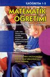Matematik &Ouml;ğretimi : İlk&ouml;ğretim 1 - 5