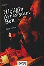 Hiçliğin Aynasıydım Ben