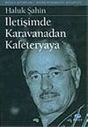İletişimde Karavanadan Kafeteryaya