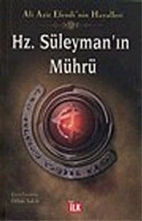 Hz. Süleyman'ın Mührü: Ali Aziz Efendi'nin Hayalleri