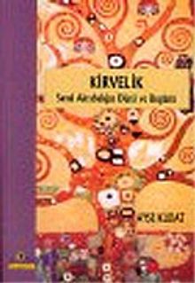 Kirvelik : Sanal Akrabalığın Dünü ve Bugünü