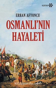 Osmanlı'nın Hayaleti - Erhan Afyoncu