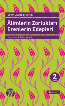 Alimlerin Zorlukları Erenlerin Edepleri