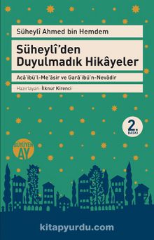 Süheyli'den Duyulmadık Hikayeler & Aca'ibü'l-Measir ve Gara'ibü'n-Nevadir - Süheyli Ahmed İbni Hemdem