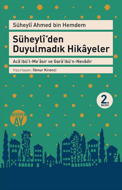 Süheyli'den Duyulmadık Hikayeler & Aca'ibü'l-Measir ve Gara'ibü'n-Nevadir