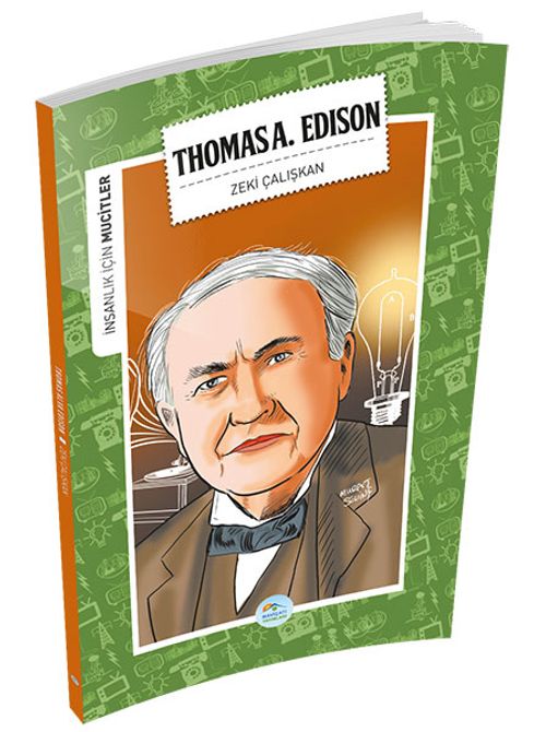 Thomas Alva Edison / İnsanlık İçin Mucitler