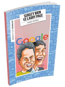 Sergey Brin ve Larry Page / İnsanlık İçin Teknoloji