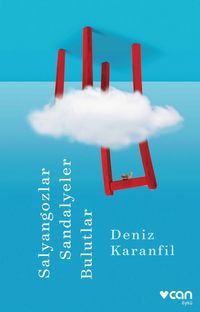 Salyangozlar, Sandalyeler, Bulutlar