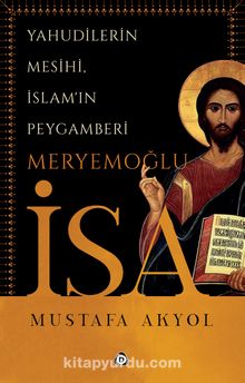 Yahudilerin Mesihi, İslam'ın Peygamberi Meryemoğlu İsa