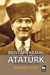 Kendine &Ouml;zg&uuml; Bir Yaşam ve Kişilik Mustafa Kemal Atat&uuml;rk (ciltsiz)