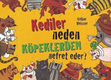 Kediler Neden Köpeklerden Nefret Eder?