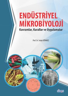 Endüstriyel Mikrobiyolojisi & Kavramlar, Kurallar ve Uygulamalar