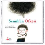 Semih'in Öfkesi