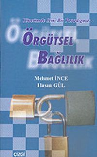 Yönetimde Yeni Bir Paradigma: Örgütsel Bağlılık