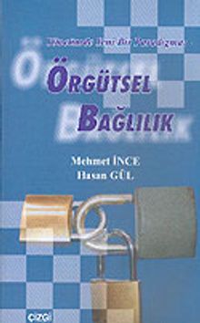 Yönetimde Yeni Bir Paradigma: Örgütsel Bağlılık