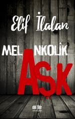 Melankolik Aşk