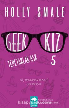 Geek Kız - Tepetaklak Aşk - Holly Smale