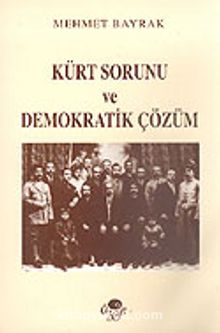 Kürt Sorunu ve Demokratik Çözüm - Mehmet Bayrak