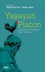 Yaşayan Platon & Çağdaş Fransız Felsefesinde Platon Okumaları