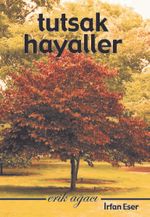 Tutsak Hayaller / Erik Ağacı 1