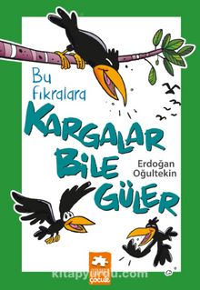 Bu Fıkralara Kargalar Bile Güler - Erdoğan Oğultekin