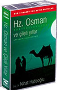 Hz. Osman ve Çileli Yıllar (Kaset)