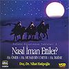 Nasıl İman Ettiler? (Vcd)