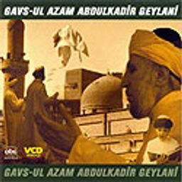 Gavs-ul Azam Abdulkadir Geylani  (Vcd)